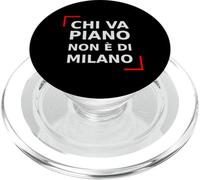 Piano Chi va Non è di Milano. Citation Italienne de Milan. PopSockets PopGrip pour MagSafe