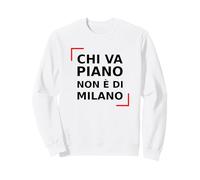 Piano Chi va Non è di Milano. Citation Italienne de Milan. Sweatshirt