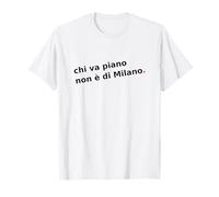 Piano Chi va Non è di Milano. Citation Italienne de Milan. T-Shirt