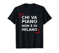 Piano Chi va Non è di Milano. Citation Italienne de Milan. T-Shirt