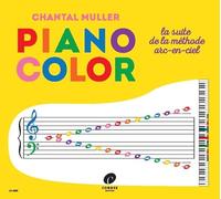 Muller Chantal - Piano Color La Suite De La Méthode ARC-en-ciel
