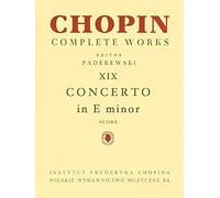 Piano Concerto In E Minor Op. 11: Chopin Complete Works Vol. Xix