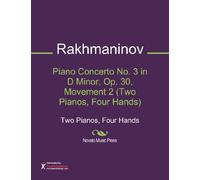 Piano Concerto No. 3 in D Minor, Op. 30, Movement 2 (Two Pianos, Four Hands) Sheet Music (Two Pianos, Four Hands)