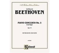 Piano Concerto No. 5 (In Eb Major) Opus 73 Ludwig Van Beethoven (Auteur)