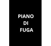 PIANO DI FUGA: Taccuino per appunti. Quaderno divertente a righe | Idea regalo per amico, collega, capo, familiare | Idea per Natale, Laurea, Compleanno