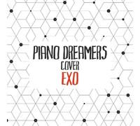 Piano Dreamers - Piano Dreamers Cover EXO