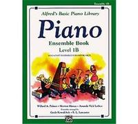 Piano Ensemble Book Level 1B, Alfred's Basic Piano Library Series E. L. Lancaster, Gayle Kowalchyk (Auteur)