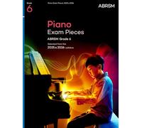 Piano Exam Pieces 2025 & 2026, ABRSM Grade 6: Selected from the 2025 & 2026 syllabus