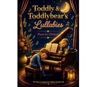 Piano for Children - Lullabies: Toddly & Toddlybear