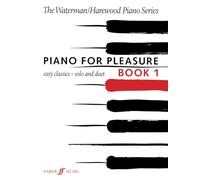 Fanny Watermann et Marion Harewood – Piano for Pleasure: Easy Classics – Solo et Duo – Faber Music
