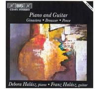 Piano & Guitare De Ginastera, Brouwer Et Ponce Deborah & Franz Halasz, Piano & Guitare