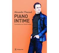 Piano intime. Conversation avec Nicolas Southon - Alexandre Tharaud - Philippe Rey - broché - Essai