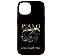 Piano is The Instrument of Intelligent People Pianist Coque pour iPhone 14