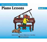 Piano Lessons - Book 1 Piano Learning Book For Kids With Structured Lessons And Piano Sheets Hal Leonard Student Piano Library