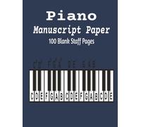 Piano Manuscript Paper: 100 Blank Staff Pages with Music Symbols & Treble & Bass Clef Reference Guide | Large 8.5" x 11" Notebook for Piano Students, Teachers & Musicians