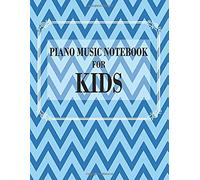 Piano Music Notebook For Kids: Wide Staff Paper 3 Double Staves 120 Pages Treble And Bass Clef 8.5"X11