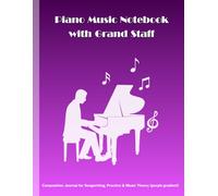 Piano Music Notebook with Grand Staff: Notebook for songwriting, practice, and music theory (purple gradient)