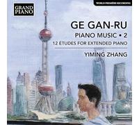 Ru / Zhang - Gan-Ru – Musique pour piano, Vol. 2 – 12 Études pour piano étendu – CD – NAXOS
