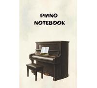 Piano Notebook: Half lined, half staff paper blank journal for piano students, teachers, and composers - perfect for lessons, lyrics, and musical ideas