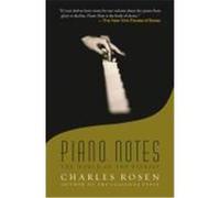 Piano Notes: The World of the Pianist Rosen, Charles (Auteur)