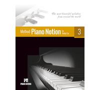 Piano Notion Method Book Three: The most beautiful melodies from around the world