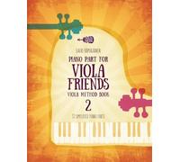 Piano Part for Viola Friends Viola Method Book 2: 33 Simplified Piano Parts