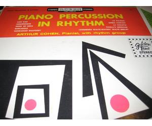 Piano Percussion in Rhythm: Arthur Cohen, Pianist w/Rhythm Group