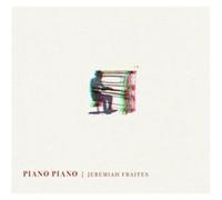 Jeremiah Fraites - Piano Piano