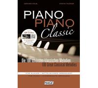 Piano Piano Classic mittelschwer, Exclusive QR-Codes: Das beliebte Spielbuch für Klavier für fortgeschrittene Spieler - Mit 100 Hörbeispielen über QR - Code
