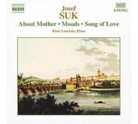 Josef Suk – Six pièces op.7 / De Maman op.28 / Moods op.10 – NAXOS