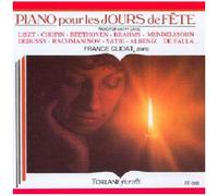 Piano Pour Les Jours De Fête : Liszt, Chopin, Satie, Debussy, Beethoven