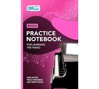 Piano Practice Notebook - Pink Cover: With Space to Track Progress, Take Notes, and Write Music
