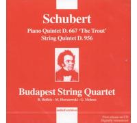 Piano Quintet D.667 'the Trout' & String Quintet D.956 - Budapest String Quartet