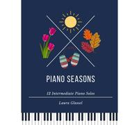 Piano Seasons: 12 Intermediate Piano Solos