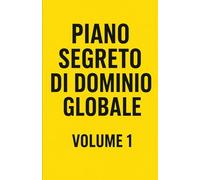 Piano segreto di dominio globale - Volume 1: Notebook a pagine bianche - Perfetto per piani segreti, liste e scarabocchi
