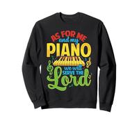 Piano Serve The Lord Christian Pianiste Clavier de pianiste Sweatshirt