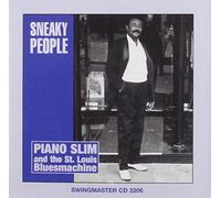 Piano Slim & St. Louis Blues Machine - Sneaky People