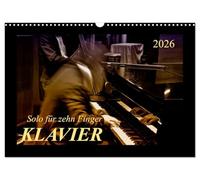 Piano - Solo pour dix doigts, Version française (Calendrier mural 2026 DIN A3 portrait), Calendrier CALVENDO mensuel