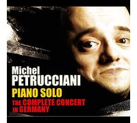 Michel Petrucciani – Piano Solo : The Complete Live In Germany – 2 CD Digipack