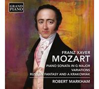 Robert Markham - F.X. Mozart: Piano Sonata In G Major; Variations; Russian Fantasy & A Krakowiak [Compact Discs]