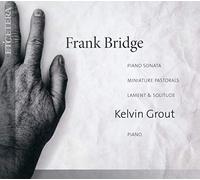 Frank Bridge – Piano Sonata/Miniature Pastorals/Lament & Solitude – CD – Harmonia Mundi