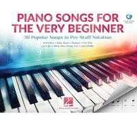 Piano Songs for the Very Beginner. 30 Popular Songs in Pre-Staff Notation. Book/Audio-Online
