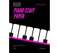 Piano Staff Paper: Standard Manuscript Book, 12 Staves - 6 Sets Per Page / Bass And Treble Clef / Notes Guide And Rhythm Tree / Black Cover / Composition Books Gifts For Pianists, Song Writers, Large,
