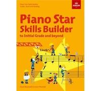 Piano Star: Skills Builder: Scales, Aural and Reading, to Initial Grade and beyond