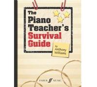 Piano Teachers Survival Guide Anthony Williams, (Auteur)