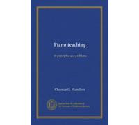 Piano teaching: its principles and problems