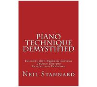 Piano Technique Demystified: Insights Into Problem Solving