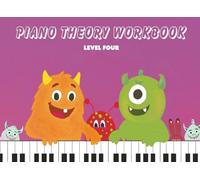 Piano Theory Workbook (Level Four): Fun and Interactive Music Theory for Pianists