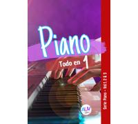 Piano Todo En 1: Piano Elemental + Fundamentos De Piano Jazz + Improvisación En El Piano
