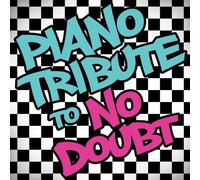 Piano Tribute to No Doubt